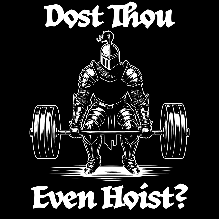 "Dost Thou Even Hoist" - Premium Hoodie
