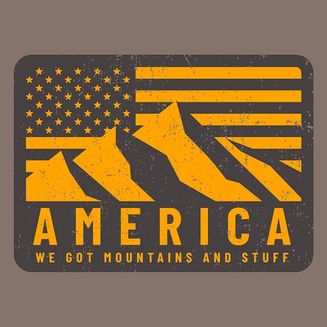 America. We Got Mountains and Stuff - Premium T-Shirt